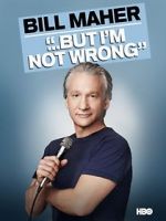 Watch Bill Maher... But I\'m Not Wrong Solarmovie