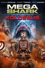 Watch Mega Shark vs. Kolossus Solarmovie