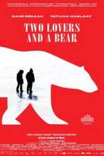 Watch Two Lovers and a Bear Solarmovie