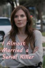 Watch I Almost Married a Serial Killer Solarmovie