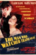 Watch The Man Who Watched Trains Go By Solarmovie