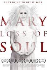 Watch Mary Loss of Soul Solarmovie