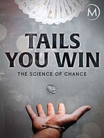 Watch Tails You Win: The Science of Chance Solarmovie