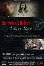 Watch Surviving Hitler A Love Story Solarmovie