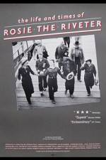Watch The Life and Times of Rosie the Riveter Solarmovie