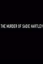 Watch The Murder of Sadie Hartley Solarmovie