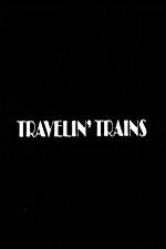 Watch Travelin Trains Solarmovie