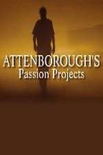 Watch Attenboroughs Passion Projects Solarmovie