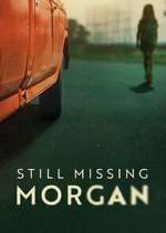 Watch Still Missing Morgan Solarmovie