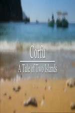 Watch Corfu: A Tale of Two Islands Solarmovie