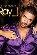 Watch For the Love of Ray J Solarmovie