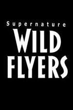 Watch Supernature - Wild Flyers Solarmovie