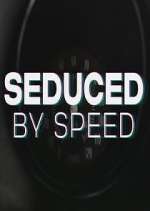 Watch Seduced by Speed Solarmovie