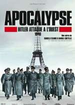 Watch Apocalypse : Hitler attaque à l'ouest Solarmovie
