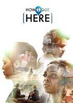 Watch How I Got Here Solarmovie