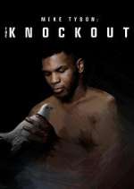 Watch Mike Tyson: The Knockout Solarmovie