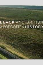 Watch Black & British: A Forgotten History Solarmovie