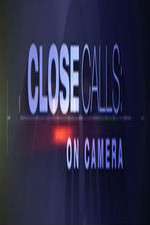 Watch Close Calls: On Camera Solarmovie