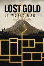 Watch Lost Gold of World War II Solarmovie