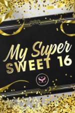 Watch My Super Sweet 16 Solarmovie