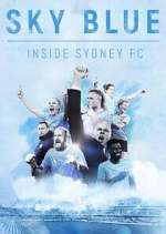 Watch Sky Blue: Inside Sydney FC Solarmovie
