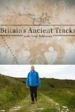 Watch Britains Ancient Tracks with Tony Robinson Solarmovie