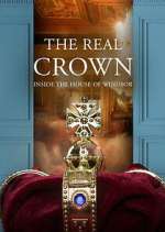 Watch The Real Crown: Inside the House of Windsor Solarmovie