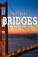 Watch World's Greatest Bridges Solarmovie