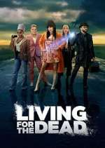 Watch Living for the Dead Solarmovie