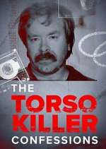 Watch The Torso Killer Confessions Solarmovie