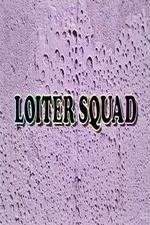 Watch Loiter Squad Solarmovie