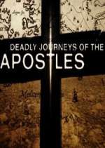 Watch Deadly Journeys of the Apostles Solarmovie