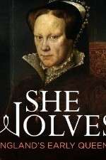 Watch She-Wolves Englands Early Queens Solarmovie