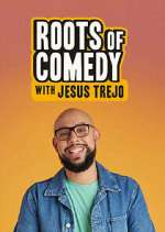 Watch Roots of Comedy with Jesus Trejo Solarmovie