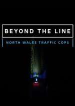 Watch Beyond the Line: North Wales Traffic Cops Solarmovie