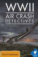 Watch WWII Air Crash Detectives Solarmovie