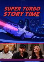 Watch Super Turbo Story Time Solarmovie