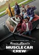 Watch Kevin Hart's Muscle Car Crew Solarmovie