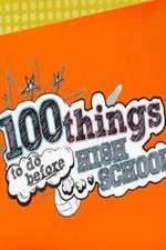 Watch 100 Things to Do Before High School Solarmovie