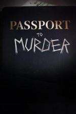 Watch Passport to Murder Solarmovie