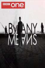 Watch By Any Means Solarmovie