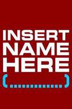 Watch Insert Name Here Solarmovie