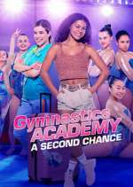 Watch Gymnastics Academy: A Second Chance Solarmovie