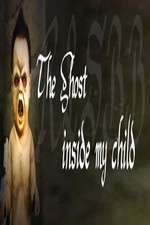 Watch The Ghost Inside My Child Solarmovie