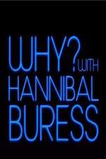 Watch Why? With Hannibal Buress Solarmovie