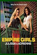 Watch Empire Girls: Julissa & Adrienne Solarmovie
