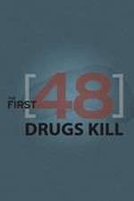 Watch The First 48: Drugs Kill Solarmovie