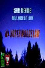 Watch North Woods Law Solarmovie