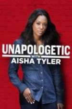 Watch Unapologetic with Aisha Tyler Solarmovie