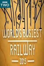 Watch Worlds Busiest Railway 2015 Solarmovie
